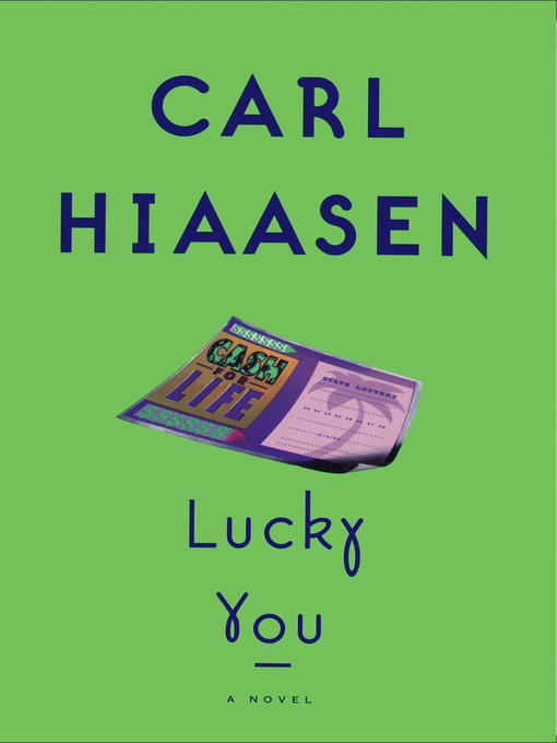 Title details for Lucky You by Carl Hiaasen - Available
